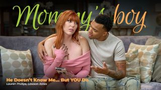 [MommysBoy] Lauren Phillips (He Doesn't Know Me... But YOU Do / 08.20.2025)