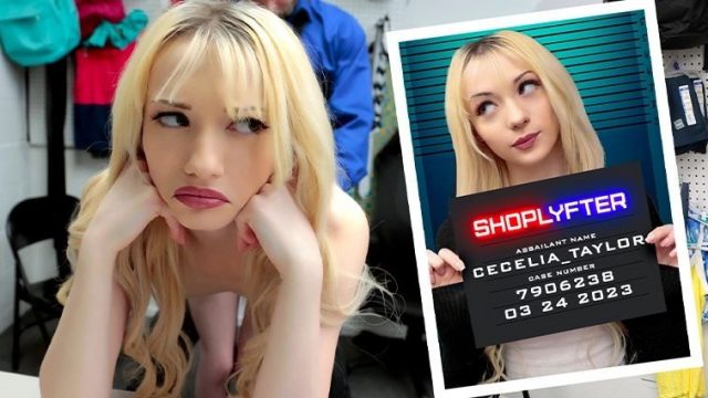 [Shoplyfter] Cecelia Taylor (Case No. 7906238 – The Influencer Thief / 03.24.2023)